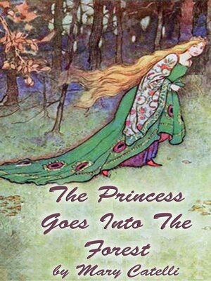 cover image of The Princess Goes Into the Forest